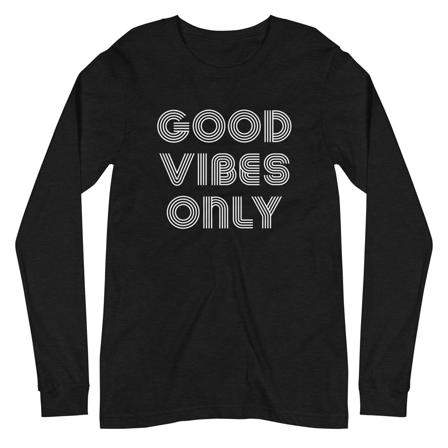 Good Vibes Only Long Sleeve Tee