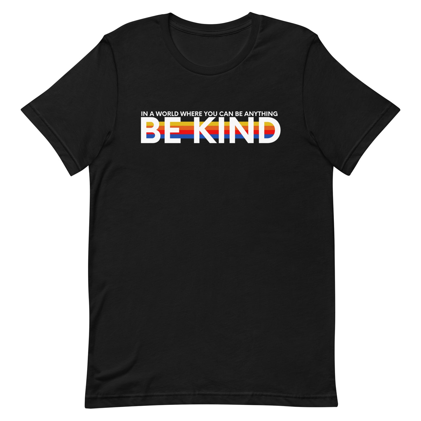 Be Kind - In a World....Unisex t-shirt