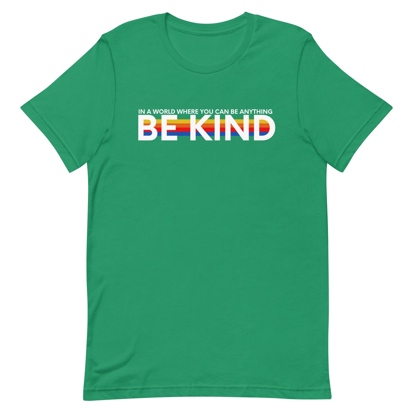 Be Kind - In a World....Unisex t-shirt